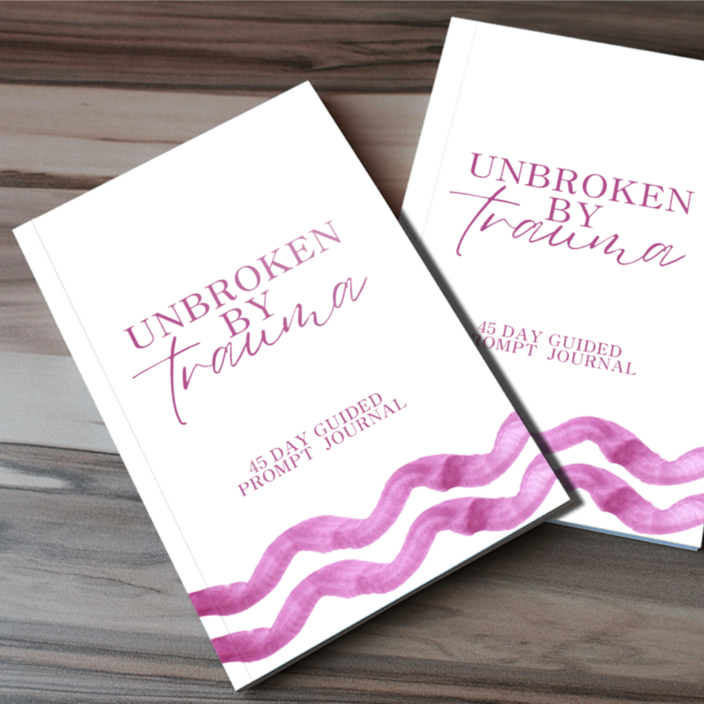 Unbroken by Trauma 45 Day Guided Journal