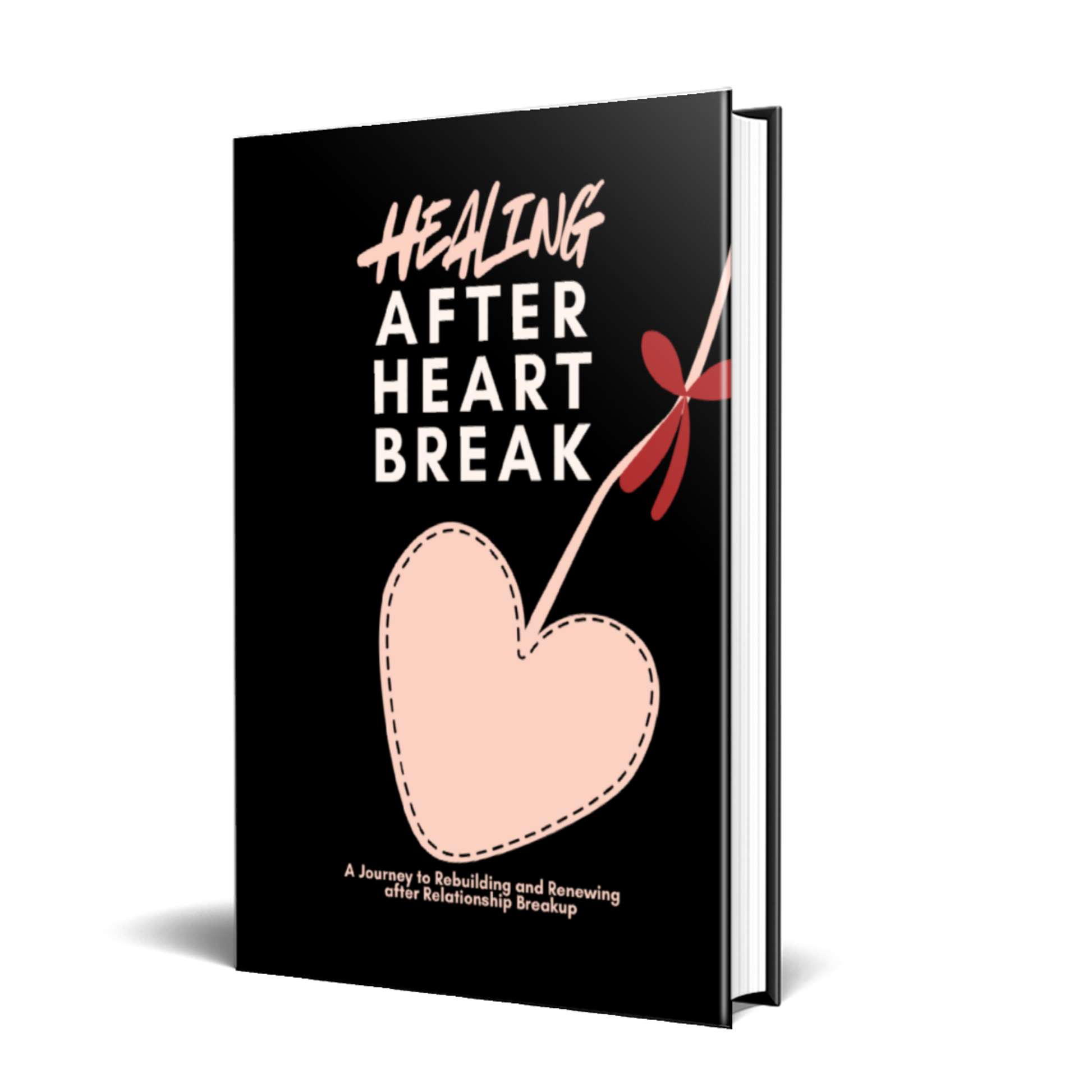 Healing After Heartbreak: 30 Day Journal