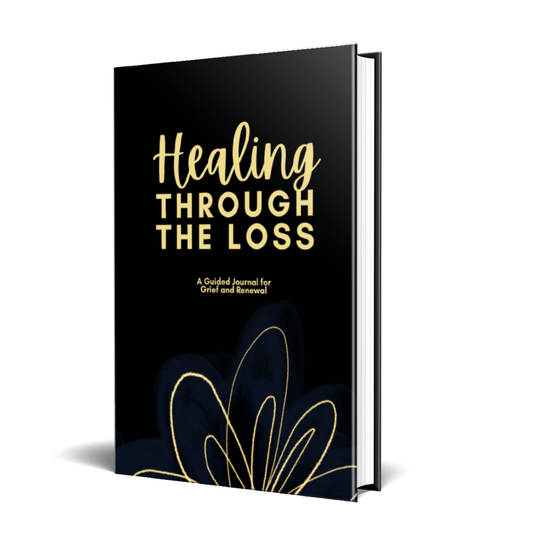 Healing Through the Loss Journal