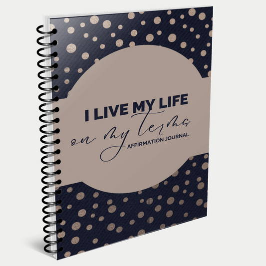 I Live My Life Own My Terms Affirmation Journal for KDP Amazon & The Book Patch