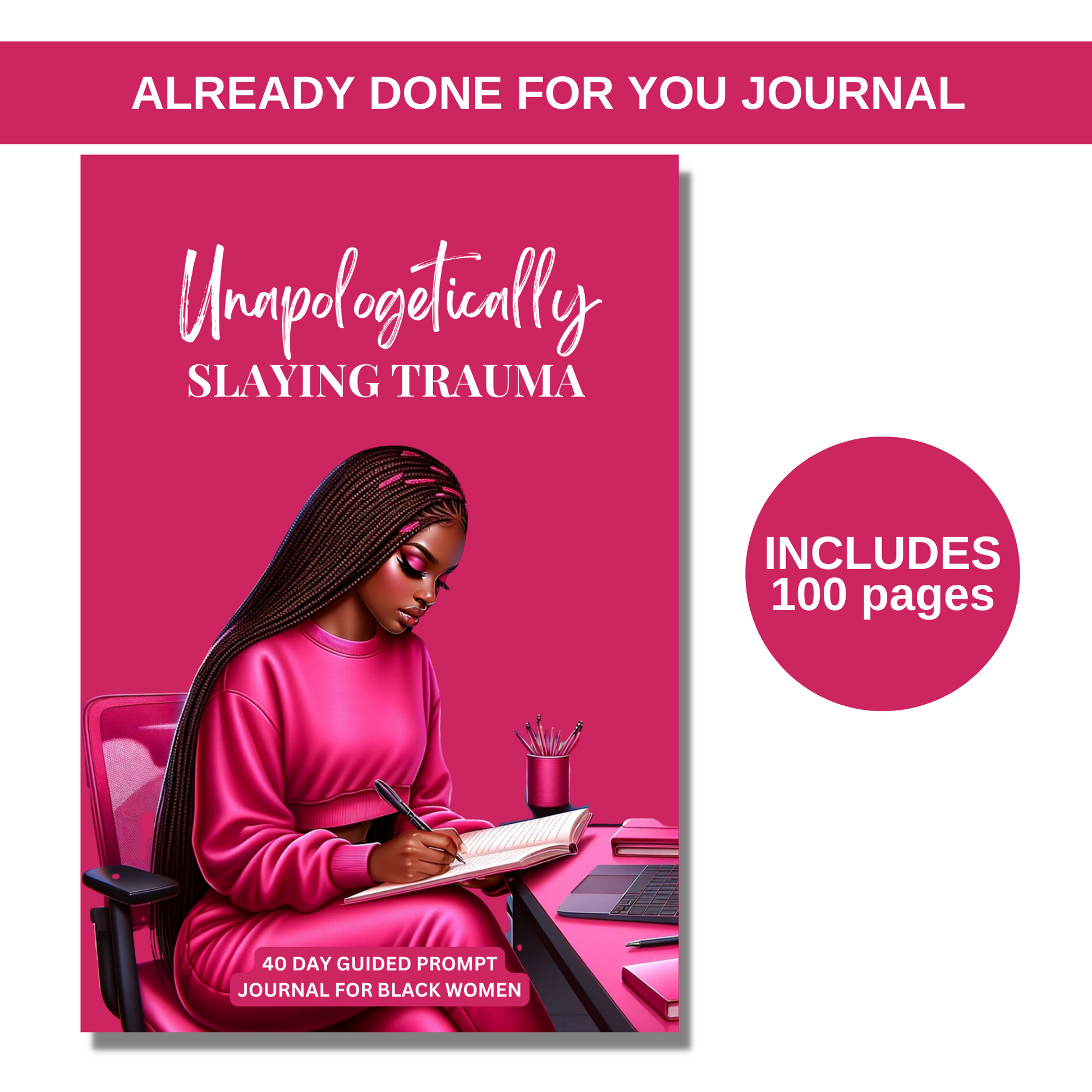 Unapologetically Slaying Trauma Journal