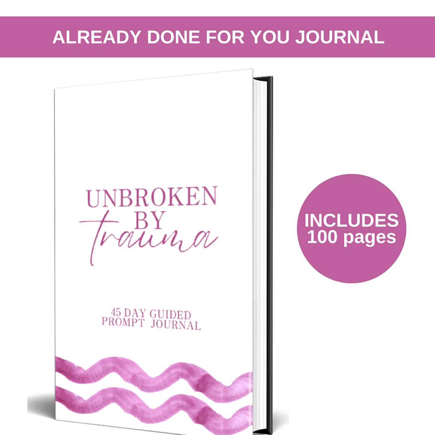 Unbroken by Trauma 45 Day Guided Journal